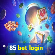 85 bet login